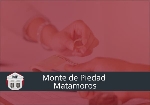 Monte de Piedad Matamoros