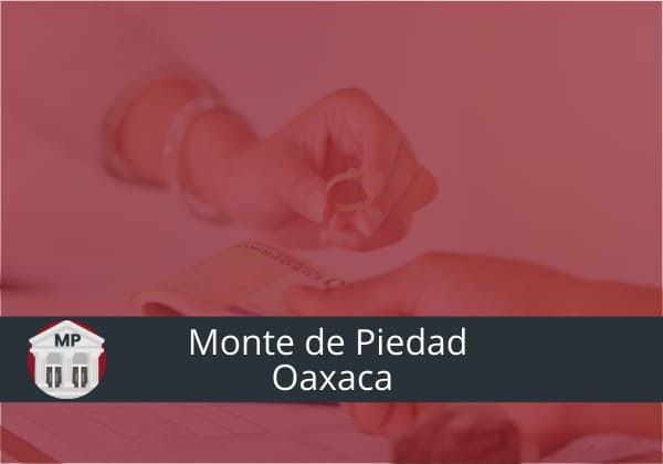 Monte de Piedad Oaxaca: Sucursales, horarios y teléfono 2 Monte de Piedad Oaxaca