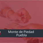 Nacional Monte de Piedad Puebla: Sucursales, horarios y teléfono 8 Monte de Piedad Puebla